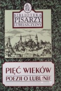 Pięć wieków poezji o Lublinie 