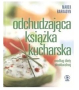 Odchudzająca książka kucharska - Marek Bardadyn