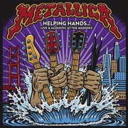 Metallica – Helping Hands... Live & Acoustic At The Masonic