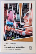 Łukasz Grajewski * Alternatywa dla Niemiec czy zagrożenie dla świata?