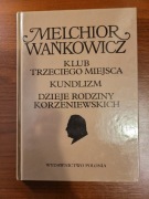Melchior Wańkowicz - Klub trzeciego miejsca Kundlizm Dzieje rodziny 