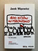 100 kijów w mrowisko. Jacek Wąsowicz