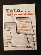 Tato mój przewodniku Paweł Ptasznik
