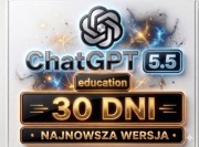 CHATGPT EDUCATION – PEŁNY DOSTĘP NA 30 DNI | NAJNOWSZA WERSJA 