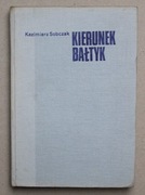 1379 Kierunek Bałtyk Kazimierz Sobczak wyzwolenie polskich ziem północnych