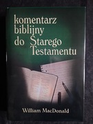 Komentarz Biblijny do Starego Testamentu  William MacDonald