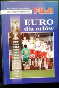 Euro dla orłów tom 40 FUJI Gowarzewski Andrzej