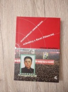 Uchodźcy z Korei Północnej. Juliette Morillot, Dorian Malovic