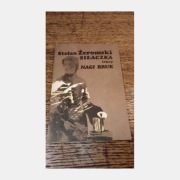 Siłaczka. Nagi bruk. Stefan Żeromski