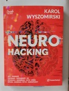 Neurohacking - Karol Wyszomirski