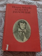 MAURYCY MOCHNACKI - SZALONY JASNOWIDZ - Sidorski