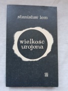 Stanisław Lem - Wielkość urojona