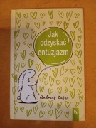 Andrzej Zając - Jak odzyskać entuzjazm 