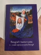 Fotograf i kamerzysta w czasie sprawowania liturgii książka