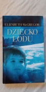 Dziecko lodu   Elizabeth McGregor