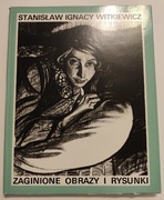 Stanisław Ignacy Witkiewicz. Zaginione obrazy i rysunki sprzed 1914 roku