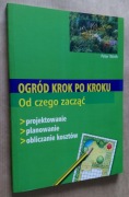 Ogród krok po kroku Od czego zacząć 