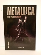 Metallica Bez przebaczenia Joel McIver