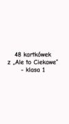 Kartkówki „Ale to Ciekawe” - klasa 1
