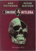Śmierć Hitlera. Ostatnie odkrycia w tajnych archiwach rosyjskich