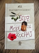 Jedz, módl się i kochaj, Elizabeth Gilbert 