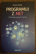 Programuj z .net praktyka ponad teorią