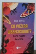 PAUL DAVIES - Co pożera wszechświat?