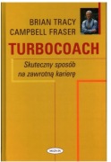 TURBOCOACH - SKUTECZNY SPOSÓB NA ZAWROTNĄ KARIERĘ - BRIAN TRACY