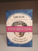 Ostatni oddech Cezara – Sam Kean – popularnonaukowa – stan bardzo dobry-