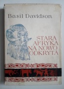 STARA AFRYKA ODKRYTA NA NOWO Basil Davidson 