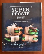 SUPERPROSTE GOTOWANIE. NIE WIĘCEJ NIŻ 6 SKŁADNIKÓW