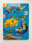 Planeta Ziemia. 200 pytań i odpowiedzi. Dla dzieci