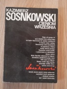 Cieniom września - K. Sosnowski / IIWŚ Polski Wrzesień 1939 agresja Niemiec