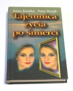 "Tajemnica życia po śmierci", J. Randles, P. Hough
