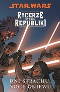 Star Wars - Rycerze Starej Republiki: Dni strachu, noce gniewu, tom 3