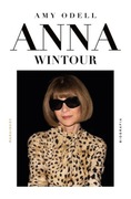 Anna Wintour Biografia Ay Odell wyd. Marginesy