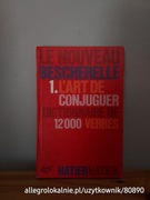 le nouveau bescherelle 1 l'art de conjuguer dictionnaire de 12000 verbes