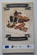 Kulinarne szlaki Regionu Łódzkiego ŁÓDŹ