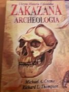 Zakazana Archeologia Michael A.Cremo, Richard L.Th