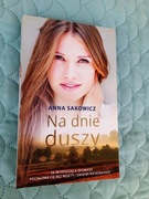 NA DNIE DUSZY Anna Sakowicz KSIĄŻKA NOWA na 100% OKAZJA CENOWA