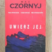 Uwierz jej Max Czornyj