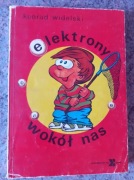 Konrad Widelski -Elektrony wokół nas/spis treści/