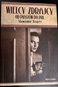 Wielcy zdrajcy: od Piastów do PRL” autorstwa Sławomira Kopra.