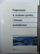 Prognozowanie w zarządzaniu sprzedażą i finansami przedsiębiorstwa" 