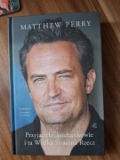 Przyjaciele, kochankowie i ta wielka straszna rzecz Matthew Perry