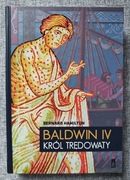 BALDWIN IV KRÓL TRĘDOWATY - Bernard Hamilton