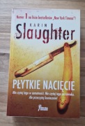 Płytkie nacięcie - Karin Slaughter