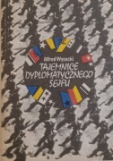 ALFRED WYSOCKI - TAJEMNICE DYPLOMATYCZNEGO SEJFU