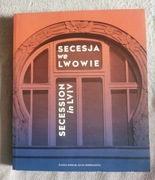 Secesja we Lwowie - Żanna Komar, Julia Bohdanova