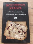 Mordercze miasta Adrianna Michalewska, Agnieszka Krawczyk, Marta Guzowska